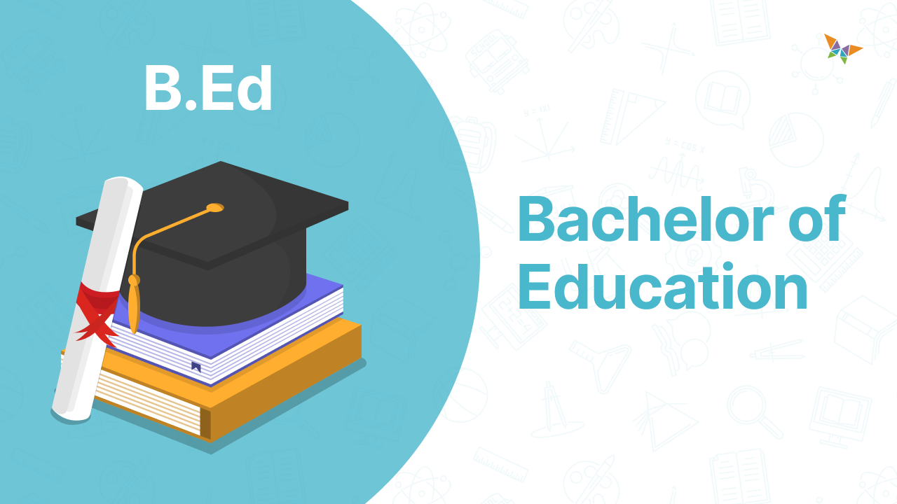 Bachelor of Education (B.Ed.)