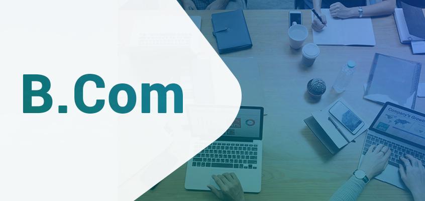 Bachelor of Commerce (B.Com)